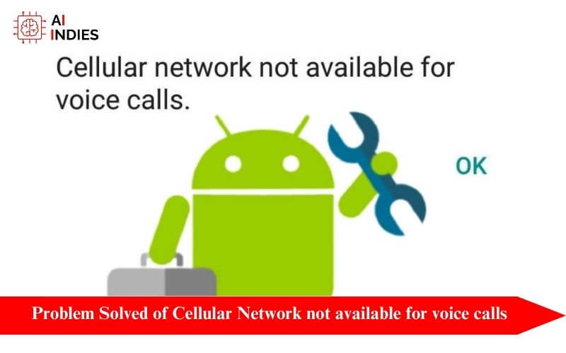 Cellular Network not available for voice calls