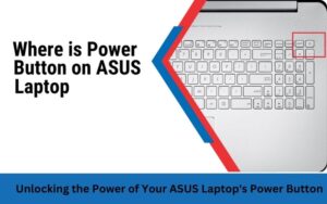 Unlocking the Power of Your ASUS Laptop's Power Button