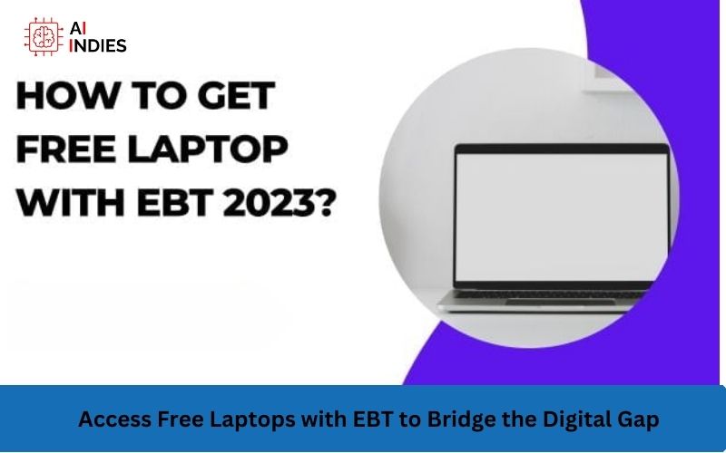 Access Free Laptops with EBT to Bridge the Digital Gap