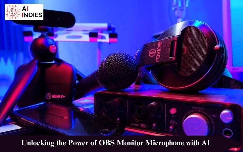 Unlocking the Power of OBS Monitor Microphone