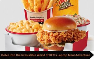 Read more about the article KFC Laptop Meal A delectable journey