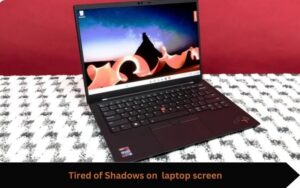 Tired of Shadows on laptop screen