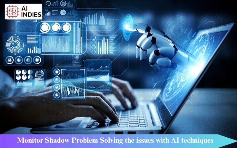 Monitor Shadow Problem Solving the issues