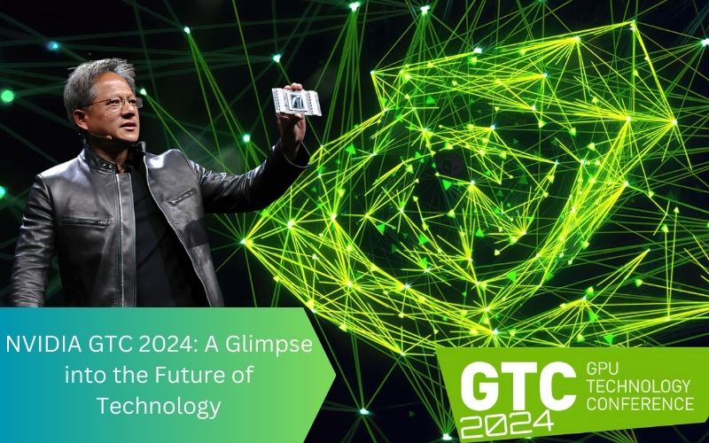 NVIDIA GTC 2024: A Glimpse into the Future of Technology
