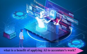 what is a benefit of applying AI to accenture’s work?