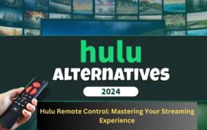 Hulu Remote Control: Mastering Your Streaming Experience