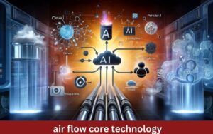 Read more about the article Unlocking the AI Power of Air Flow Core Technology: A Deep Dive