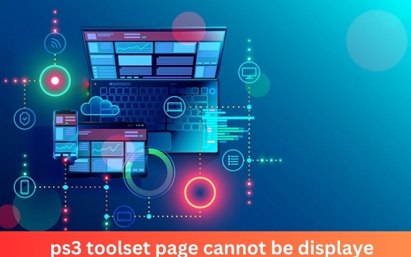 Read more about the article PS3 Toolset Page Not Displaying: AI Comprehensive Guide